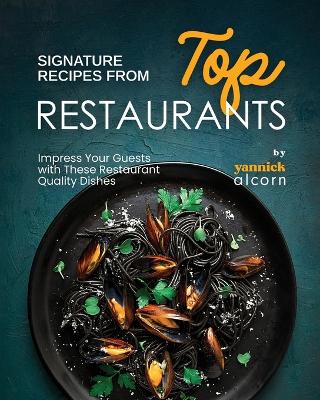 Book cover for Signature Recipes from Top Restaurants