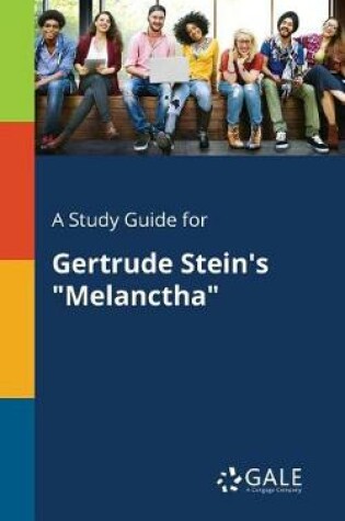 Cover of A Study Guide for Gertrude Stein's Melanctha