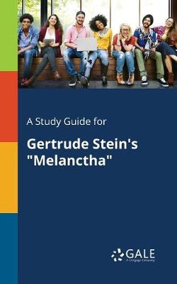 Book cover for A Study Guide for Gertrude Stein's Melanctha