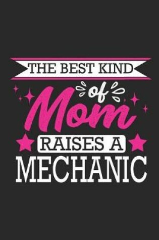 Cover of The Best Kind of Mom Raises a Mechanic