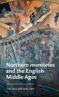 Cover of Northern Memories and the English Middle Ages