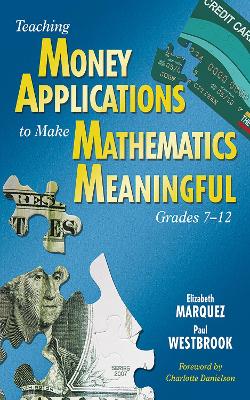 Book cover for Teaching Money Applications to Make Mathematics Meaningful, Grades 7-12