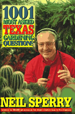 Book cover for 1001 Most Asked Texas Gardening Questions