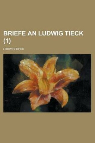 Cover of Briefe an Ludwig Tieck (1)