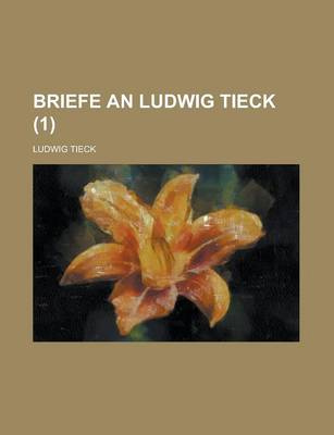 Book cover for Briefe an Ludwig Tieck (1)