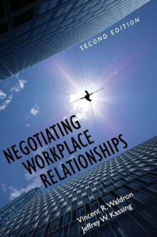 Cover of Negotiating Workplace Relationships