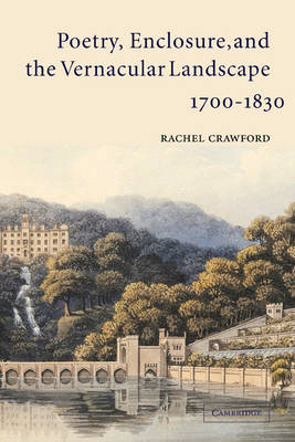Book cover for Poetry, Enclosure, and the Vernacular Landscape, 1700-1830