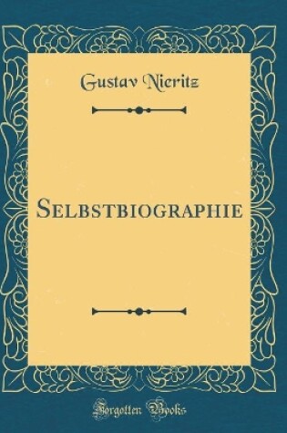 Cover of Selbstbiographie (Classic Reprint)