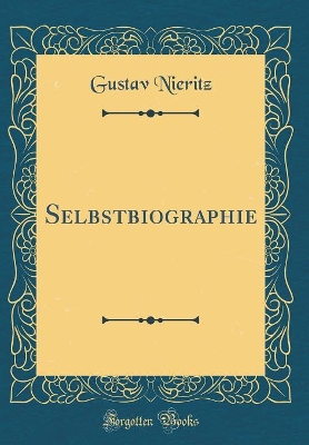 Book cover for Selbstbiographie (Classic Reprint)