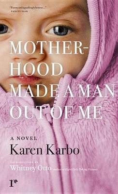 Book cover for Motherhood Made a Man Out of Me