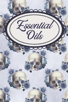 Book cover for Blue Roses Gothic Skulls Aromatherapy Workbook