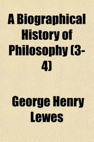 Cover of A Biographical History of Philosophy (Volume 3-4)