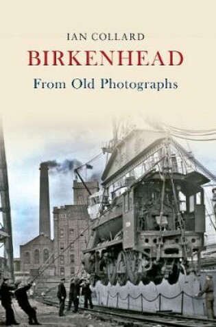 Cover of Birkenhead From Old Photographs