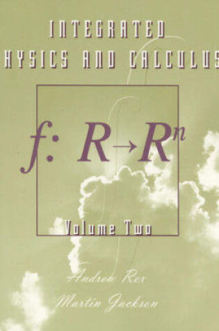 Cover of Integrated Physics and Calculus, Volume 2