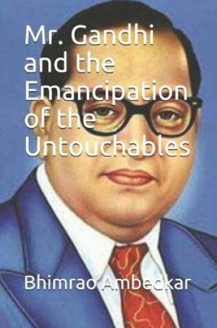 Cover of Mr. Gandhi and the Emancipation of the Untouchables