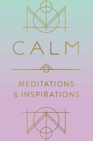 Cover of Calm: Meditations and Inspirations