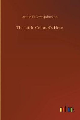 Cover of The Little Colonel´s Hero