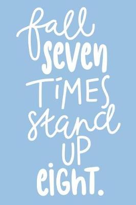 Book cover for Fall Seven Times Stand Up Eight