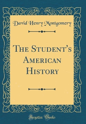 Book cover for The Student's American History (Classic Reprint)