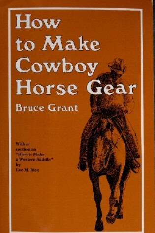 Cover of How to Make Cowboy Horse Gear