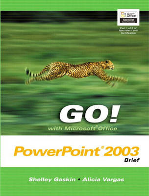 Book cover for GO! with Microsoft Office PowerPoint 2003 Brief and Student CD Package