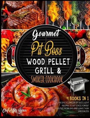 Book cover for Gourmet Pit Boss Wood Pellet Grill & Smoker Cookbook [4 Books in 1]