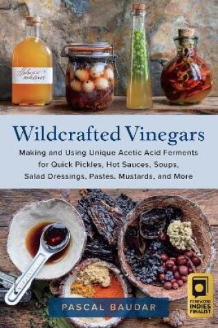 Cover of Wildcrafted Vinegars