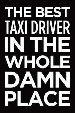 Cover of The best taxi driver in the whole damn place