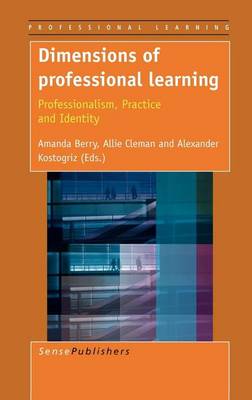 Cover of Dimensions of Professional Learning: Professionalism, Practice and Identity