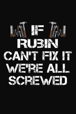 Book cover for If Rubin Can't Fix It We're All Screwed