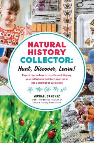 Cover of Natural History Collector: Hunt, Discover, Learn!