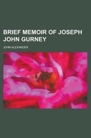 Cover of Brief Memoir of Joseph John Gurney