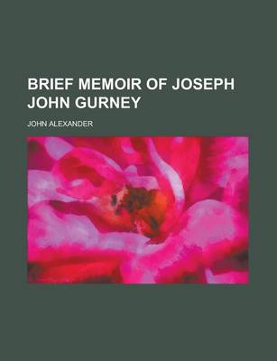 Book cover for Brief Memoir of Joseph John Gurney