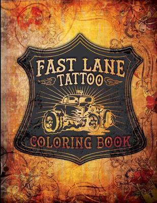 Cover of Fast Lane Tattoo Coloring Book