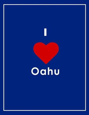 Book cover for I Love Oahu Notebook