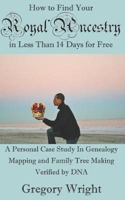 Book cover for How to Find Your Royal Ancestry for Free in Less Than 14 Days