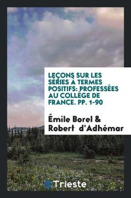 Book cover for Le ons Sur Les S ries   Termes Positifs