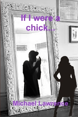 Book cover for If I Were a Chick...