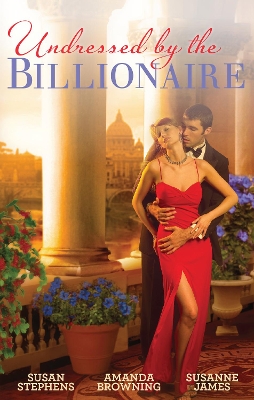 Book cover for Undressed By The Billionaire - 3 Book Box Set