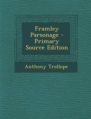 Book cover for Framley Parsonage - Primary Source Edition