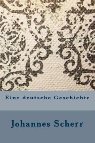 Cover of Eine Deutsche Geschichte