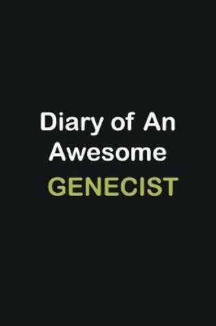 Cover of Diary Of An Awesome Genecist