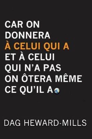 Cover of Car on Donnera A Celui Qui a Et A Celui Qui n'a Pas on Otera Meme Ce Qu'il a