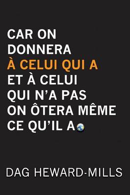 Book cover for Car on Donnera A Celui Qui a Et A Celui Qui n'a Pas on Otera Meme Ce Qu'il a
