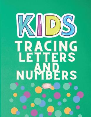 Book cover for Kids Tracing Letters and Numbers