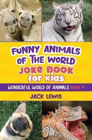 Cover of Funny Animals of the World Joke Book for Kids