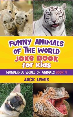 Book cover for Funny Animals of the World Joke Book for Kids