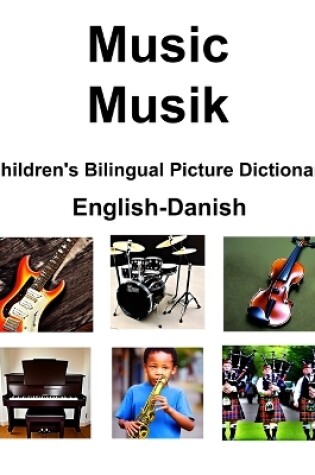 Cover of English-Danish Music / Musik Children's Bilingual Picture Dictionary