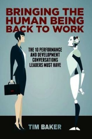 Cover of Bringing the Human Being Back to Work