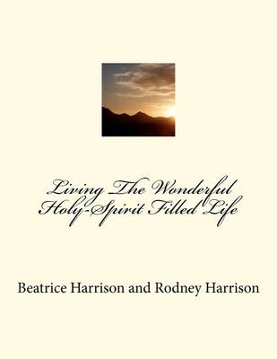 Cover of Living the Wonderful Holy-Spirit Filled Life